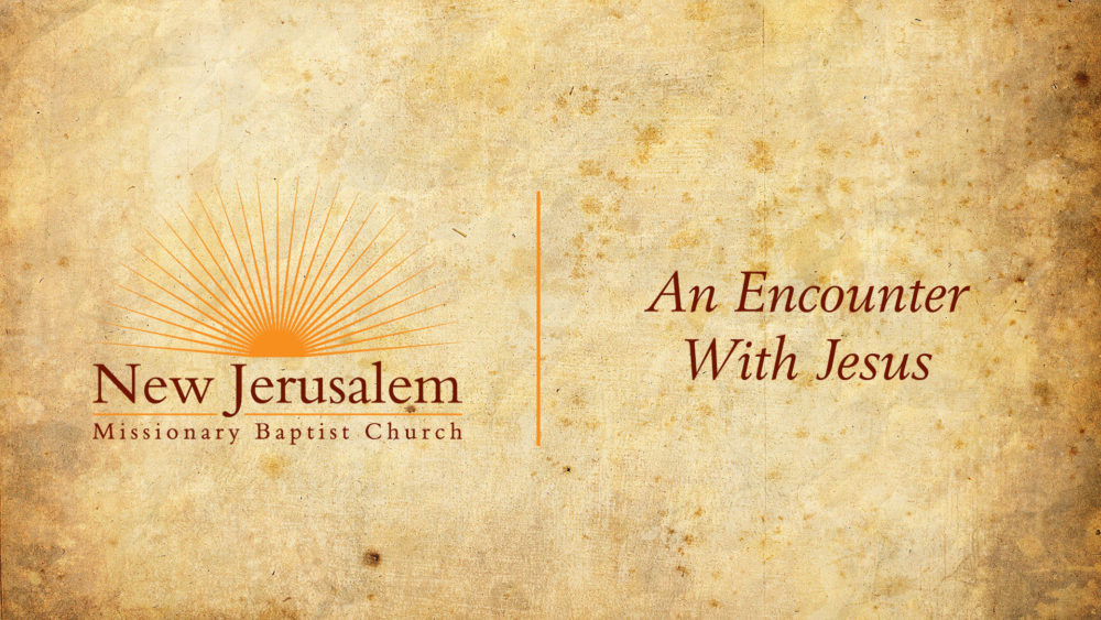 An Encounter With Jesus