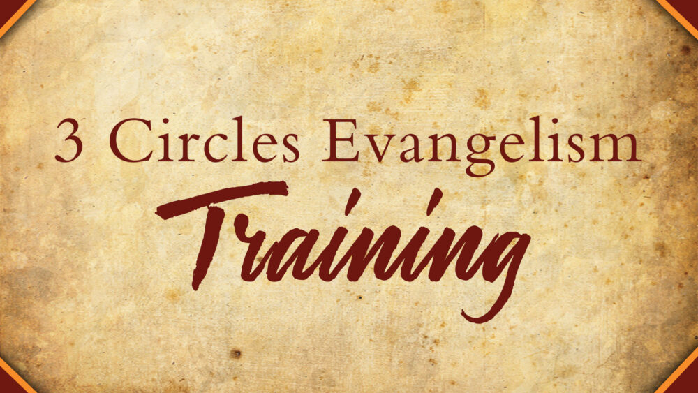3 Circles Evangelism Training Recap New Jerusalem Missionary Baptist