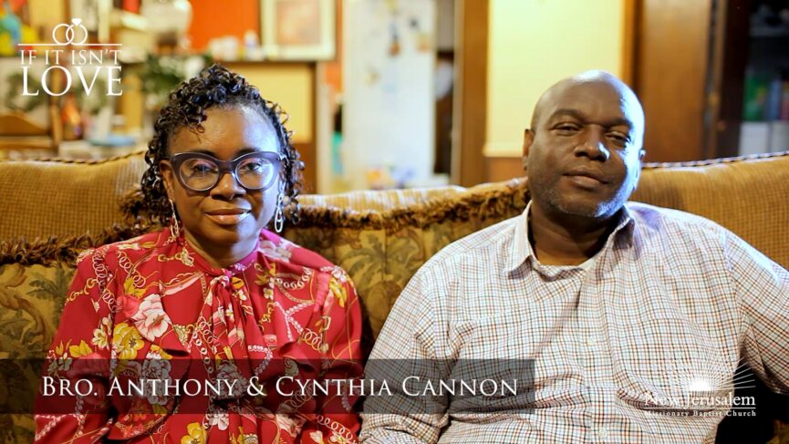New Jerusalem Church 2022 Event, If It Isn't Love. Bro. Anthony and Cynthis Cannon video interview.